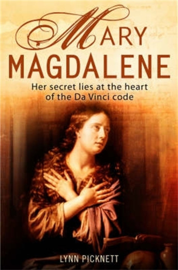 Mary Magdalene : Christianity's Hidden Goddess