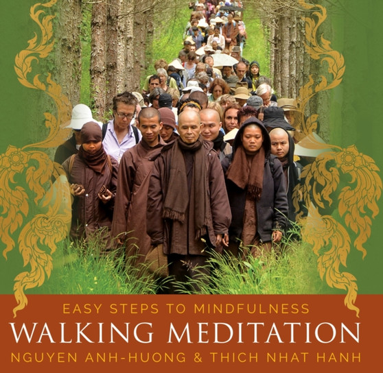 Walking Meditation : Easy Steps to Mindfulness