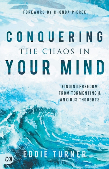 Conquering the Chaos in Your Mind
