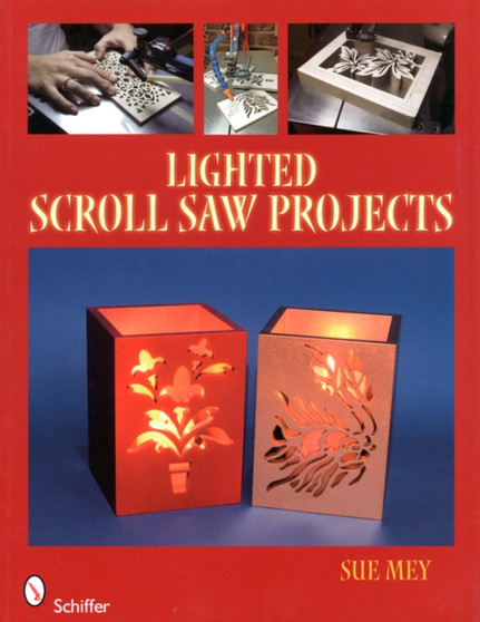 Lighted Scroll Saw Projects by Sue Mey - Paperback