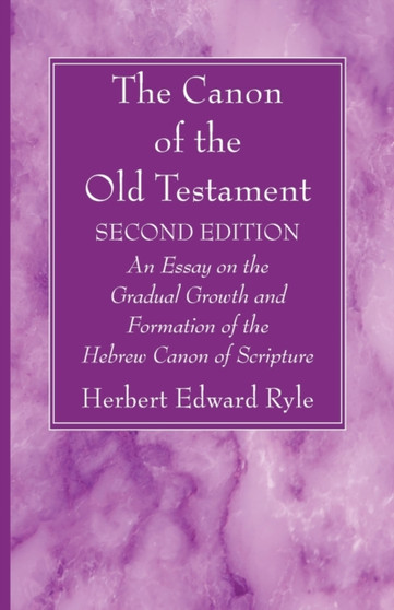 The Canon of the Old Testament : Second Edition The Canon of the Old Testament : Second Edition