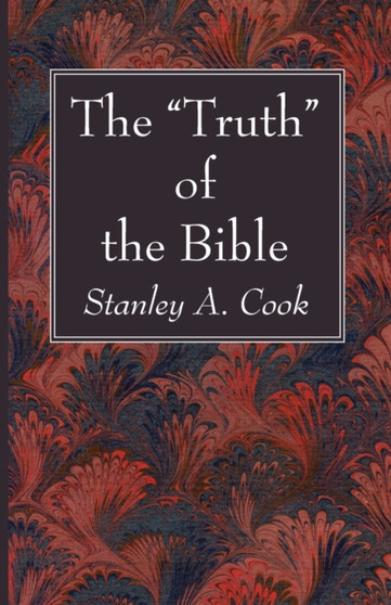 The "Truth" of the Bible