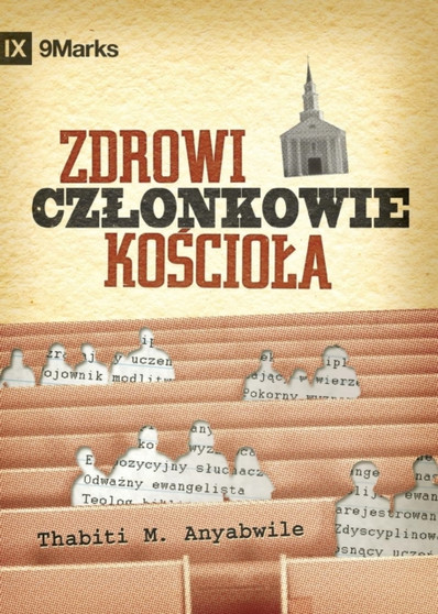 Zdrowi czlonkowie ko&347;ciola? (What is a Healthy Church Member?) (Polish)