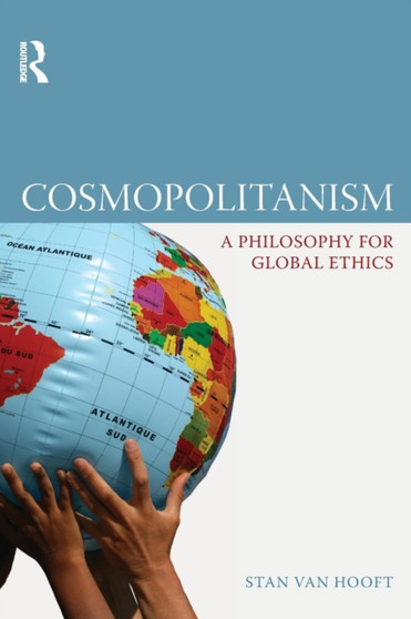 Cosmopolitanism : A Philosophy for Global Ethics