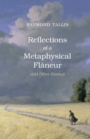 Reflections of a Metaphysical Flaneur : and Other Essays