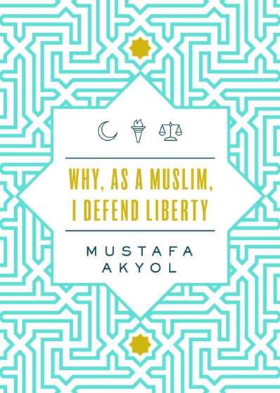 Why, as a Muslim, I Defend Liberty