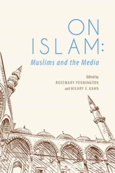 On Islam : Muslims and the Media