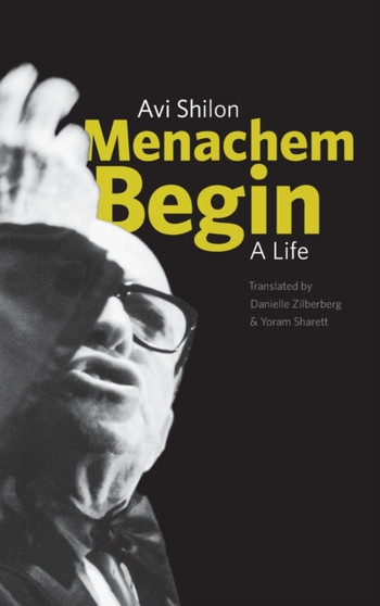 Menachem Begin : A Life