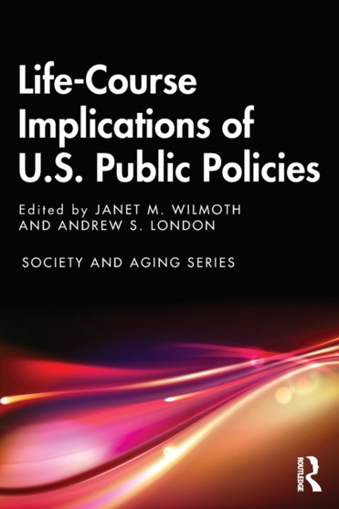 Life-Course Implications of US Public Policy