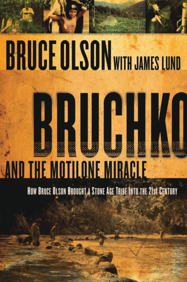 Bruchko And The Motilone Miracle