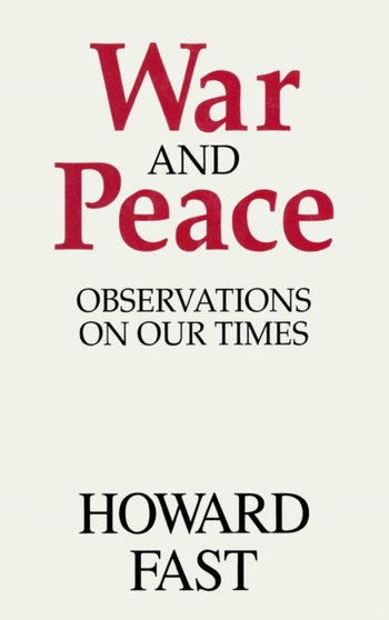 War and Peace : Observations on Our Times