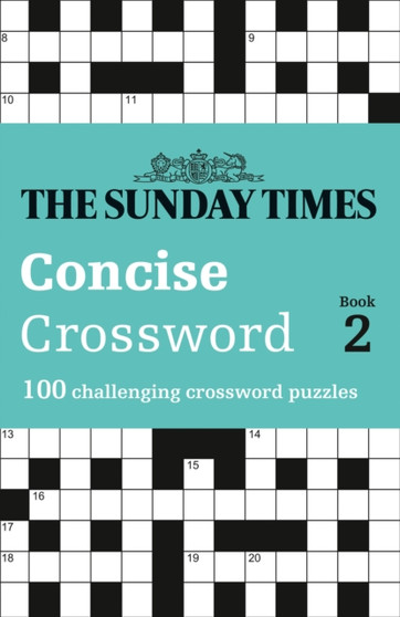 The Sunday Times Concise Crossword Book 2 : 100 Challenging Crossword Puzzles by The Times Mind Games - Paperback