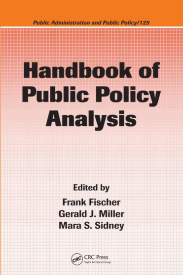 Handbook of Public Policy Analysis : Theory, Politics, and Methods