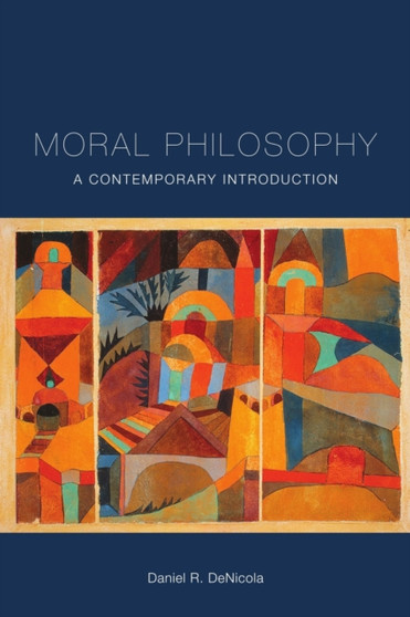 Moral Philosophy : A Contemporary Introduction