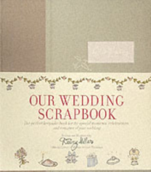 Our Wedding Scrapbook by Darcy Miller - Hardback
