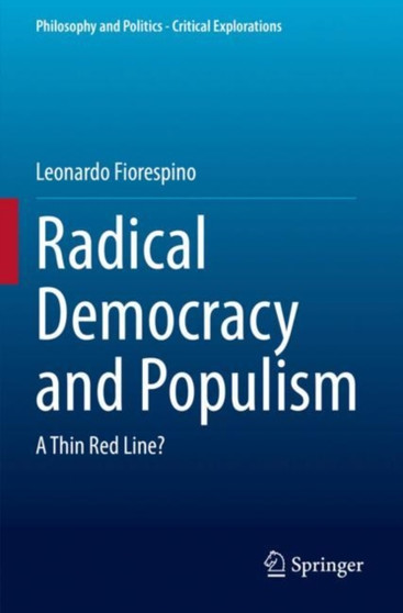 Radical Democracy and Populism : A Thin Red Line? : 18