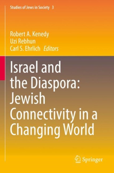 Israel and the Diaspora: Jewish Connectivity in a Changing World : 3