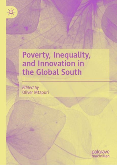 Poverty, Inequality, and Innovation in the Global South