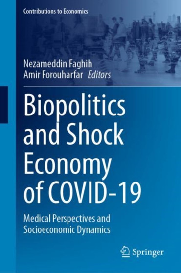 Biopolitics and Shock Economy of COVID-19 : Medical Perspectives and Socioeconomic Dynamics