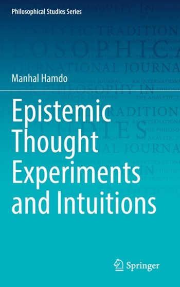 Epistemic Thought Experiments and Intuitions : 150
