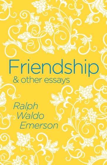 Friendship & Other Essays