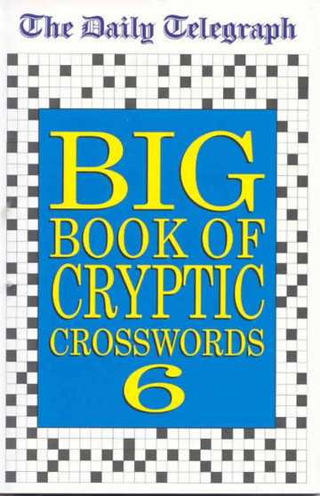Daily Telegraph Big Book of Cryptic Crosswords 6 by Telegraph Group Limited - Paperback