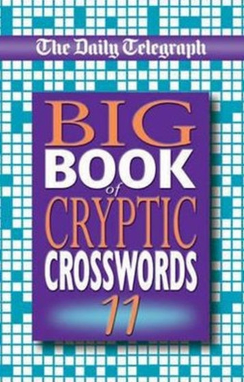 The Daily Telegraph Big Book of Cryptic Crosswords 11 by Telegraph Group Limited - Paperback