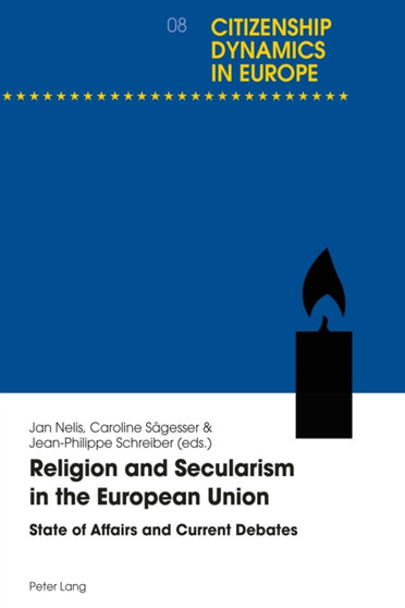Religion and Secularism in the European Union : State of Affairs and Current Debates : 8