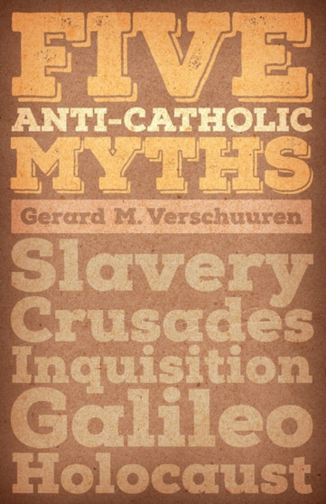 Five Anti-Catholic Myths