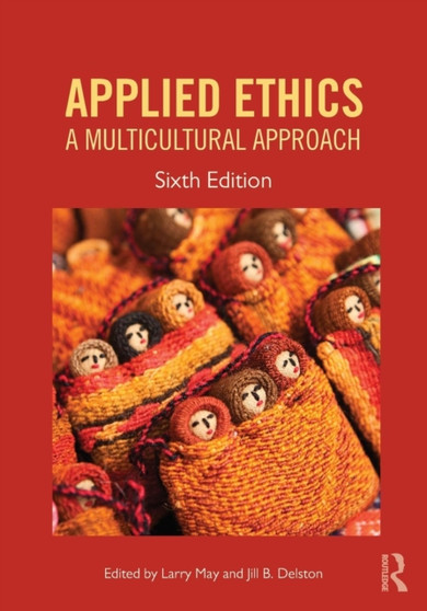 Applied Ethics : A Multicultural Approach