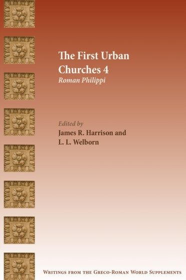The First Urban Churches 4 : Roman Philippi