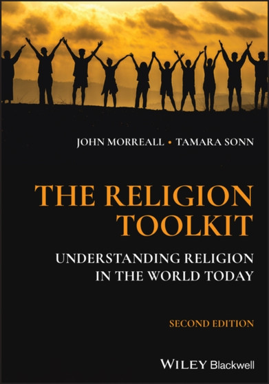 The Religion Toolkit : Understanding Religion in the World Today