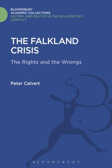The Falklands Crisis : The Rights and the Wrongs