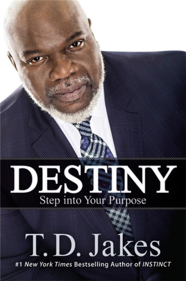 Destiny : Step into Your Purpose