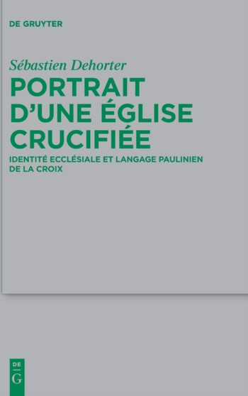 Portrait d'Une Eglise Crucifiee : Identite Ecclesiale Et Langage Paulinien de la Croix : 261