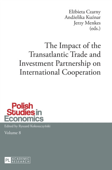The Impact of the Transatlantic Trade and Investment Partnership on International Cooperation : 8
