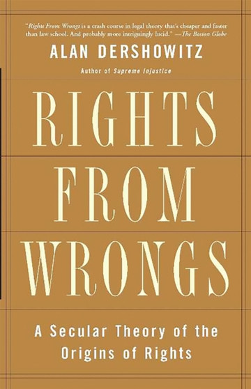 Rights from Wrongs : A Secular Theory of the Origins of Rights