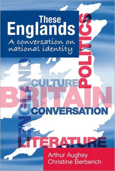 These Englands : A Conversation on National Identity