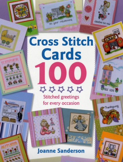 Cross Stitch Cards 100 by Joanne Sanderson - Hardback
