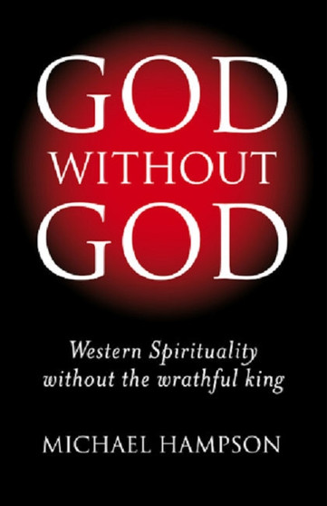 God Without God - Western Spirituality Without the Wrathful King