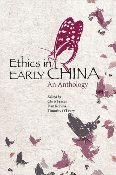 Ethics in Early China ??? An Anthology