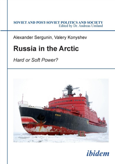 Russia in the Arctic : Hard or Soft Power?