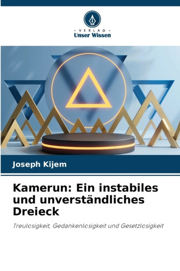 Kamerun : Ein instabiles und unverstandliches Dreieck