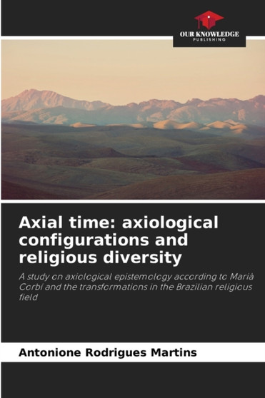 Axial time : axiological configurations and religious diversity