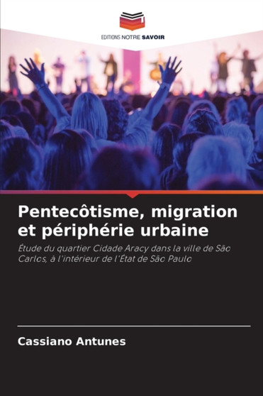 Pentecotisme, migration et peripherie urbaine