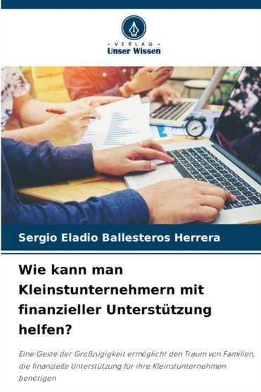 Wie kann man Kleinstunternehmern mit finanzieller Unterstutzung helfen?