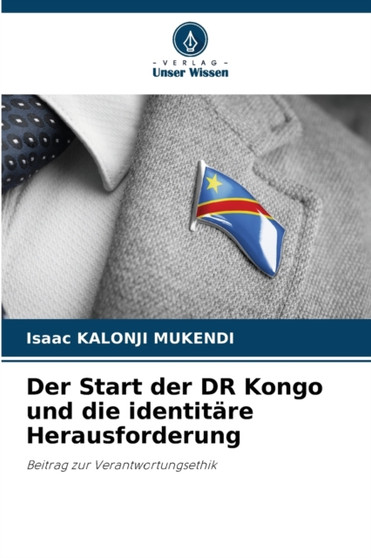 Der Start der DR Kongo und die identitare Herausforderung Der Start der DR Kongo und die identitare Herausforderung