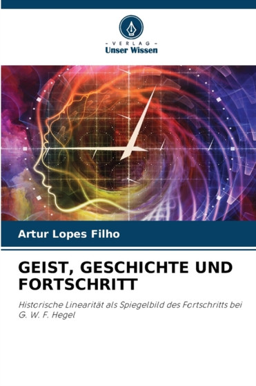 Geist, Geschichte Und Fortschritt