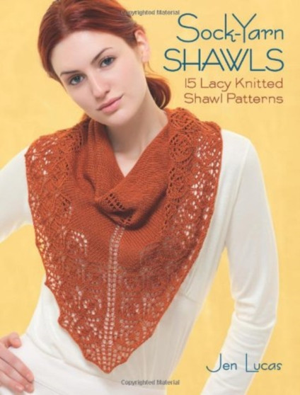 Sock-yarn Shawls : 15 Lacy Knitted Shawl Patterns by Jen Lucas - Paperback