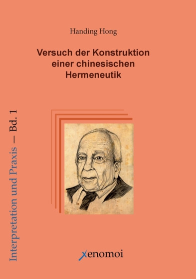 Blick nach Osten. Versuch der Konstruktion einer chinesischen Hermeneutik
